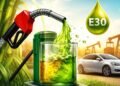 India Expands Ethanol Blending, E30 Petrol Rules Notified